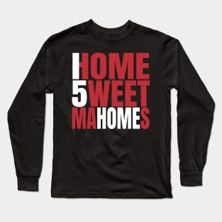 Home Sweet Mahomes Long Sleeve T-Shirt